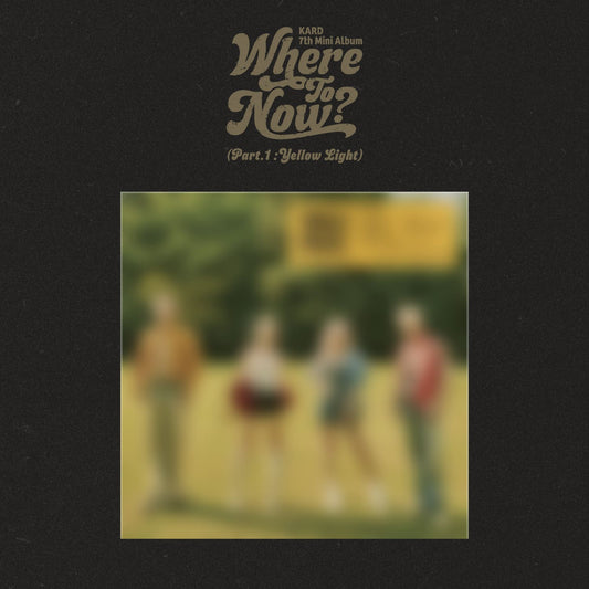 [KARD] 7th Mini Album [Where To Now? (Part.1 : Yellow Light)]