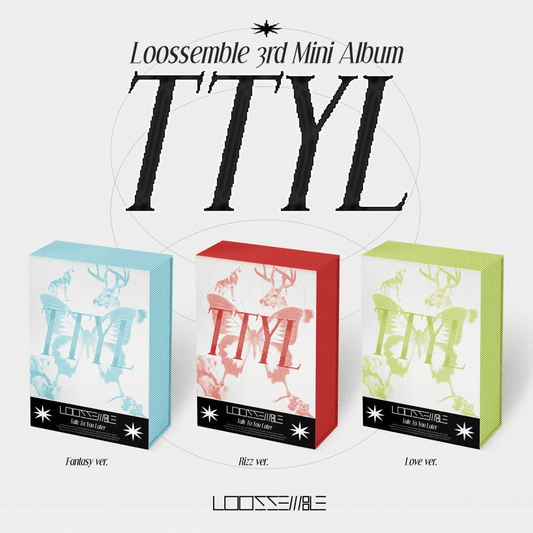 [Loossemble] 3rd Mini Album [TTYL] (Love Ver. / Rizz Ver. / Fantasy Ver.)